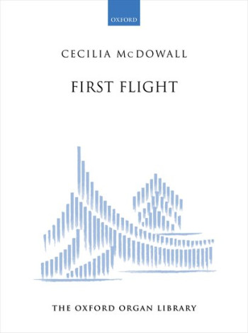 First Flight For Organ Solo (OUP)