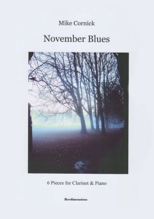 November Blues: 6 Pieces For Clarinet & Piano (Cornick)