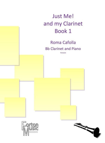 Just Me! And My Clarinet, Book 1 (Forton)