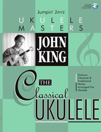John King: The Classical Ukulele