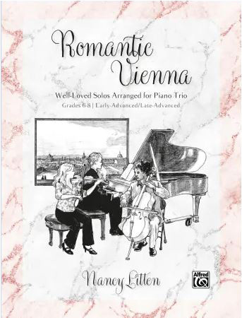 Romantic Vienna Arranged For Piano Trio: Violin, Cello And Piano