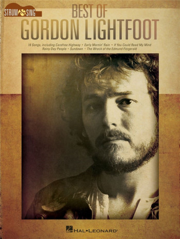 Strum & Sing: Best Of Gordon Lightfoot With Lyrics & Chords