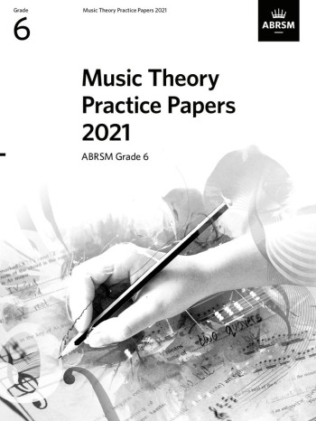 ABRSM Music Theory Practice Papers 2021 Grade 6