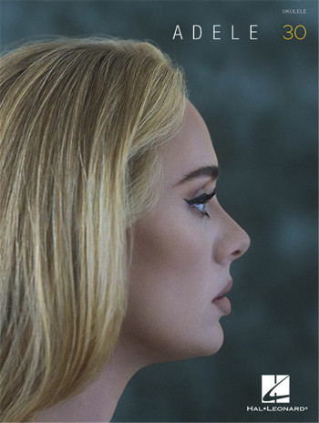 Adele 30 For Ukulele
