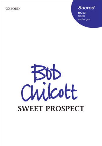 Sweet Prospect For SATB And Organ (OUP)