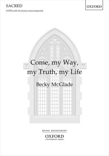 Come, my Way, my Truth, my Life