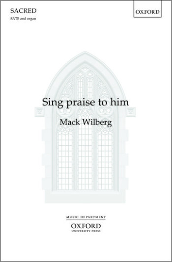 Sing praise to him