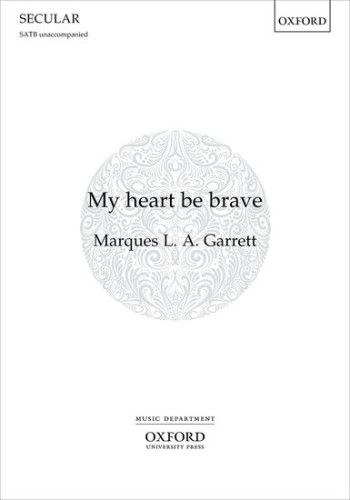 My heart be brave