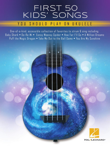 First 50 Kids Songs You Should Play On Ukulele