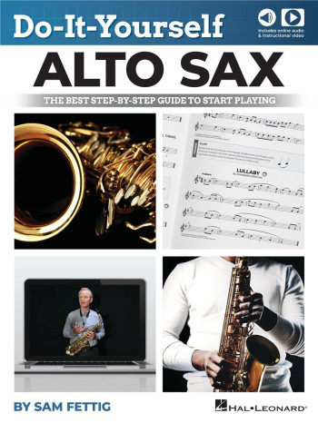 Do-It-Yourself Alto Sax: Best Step To Step Guide To Start Playing