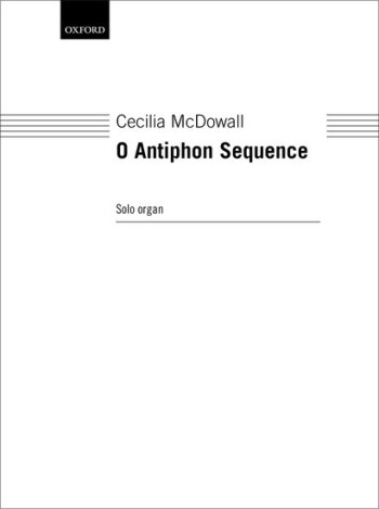 O Antiphon Sequence For Organ Solo (OUP)