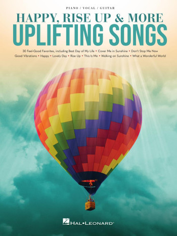 Happy, Rise Up & More Uplifting Songs: Piano Vocal Guitar
