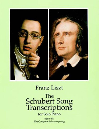 The Schubert Song Transcriptions For Solo Piano 3