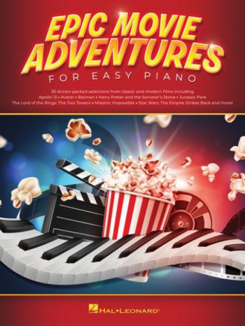 Epic Movie Adventures For Easy Piano: 30 Action Packed Selections