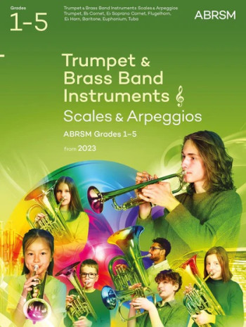 ABRSM Scales For Trumpet & Brass Band Grade 1-5 Treble Clef From 2023