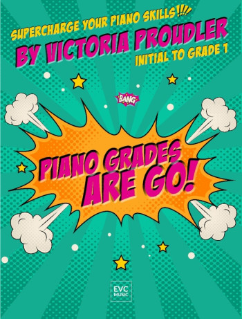 Piano Grades Are Go! Initial To Grade 1