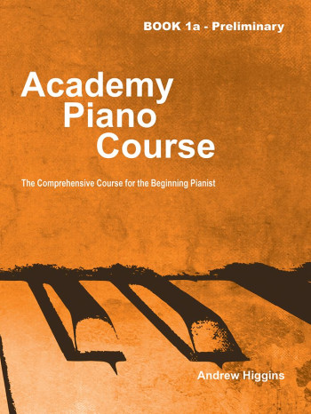 Academy Piano Course Book 1a Preliminary Piano Solo (Higgins)