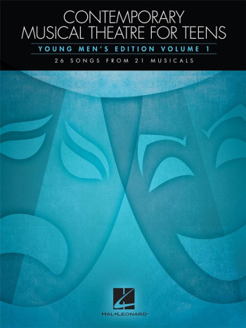 Contemporary Musical Theatre For Teens - Young Men's Edition Volume 1