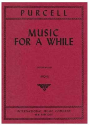 Music For A While: High Voice And Piano (Inernational)