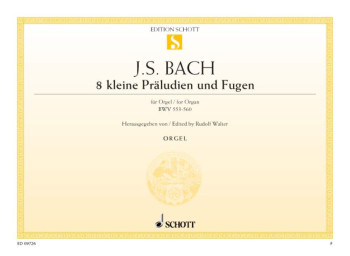 8 Little Preludes And Fugues BWV553-560  (Schott)