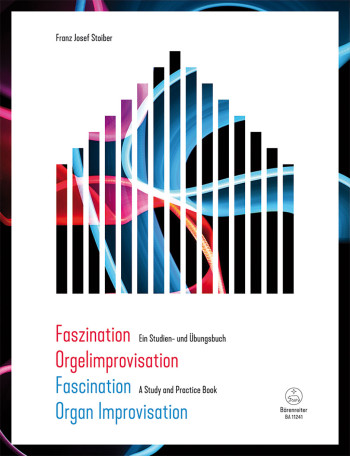 Faszination Orgelimprovisation / Fascination Organ Improvisation