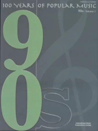 100 Years Of Popular Music 90s: Vol.1: Piano Vocal Guitar