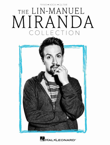 The Lin-Manuel Miranda Collection: Piano, Vocal And Guitar