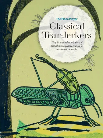 The Piano Player: Classical Tear-Jerkers: Piano Solo