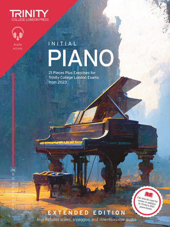 Trinity College London Piano Exam Pieces Plus Exercises From 2023: Initial: Extend Edition