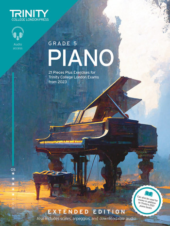 Trinity College London Piano Exam Pieces Plus Exercises From 2023: Grade 5: Extend Edition