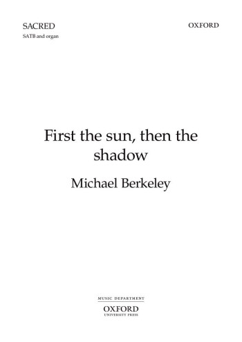 First the sun, then the shadow for SATB and organ