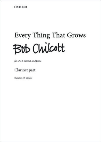 Every thing that grows for SATB, clarinet Part