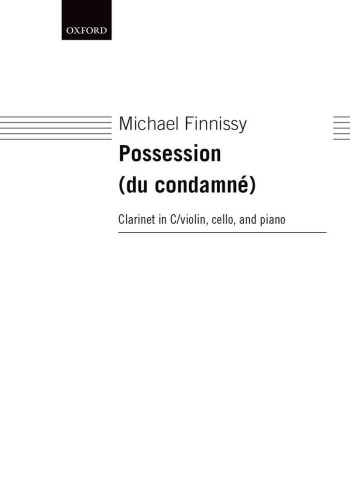 Possession (du Condamné) For Clarinet In C/violin, Cello And Piano