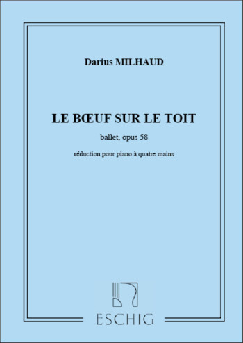 Le Boeuf Sue Le Toit: Piano Duet (Eschig)
