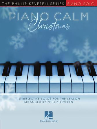 Piano Calm Christmas (phillip Keveren Series)