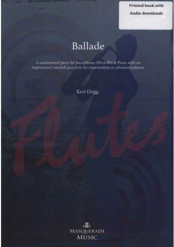 Ballade + Online Audio Alto Soprano Or Tenor Saxophone
