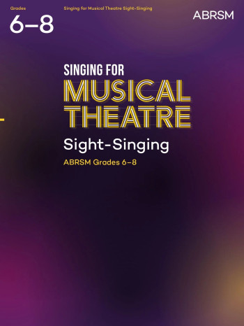 ABRSM Singing For Musical Theatre Sight-Singing: Grades 6-8