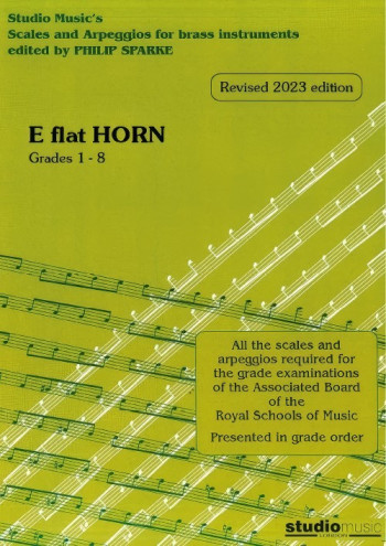 Scales And Arpeggios Eb Horn: Grade 1-8  (2023)