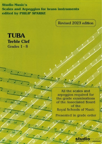 Scales And Arpeggios Tuba: Treble Clef: Grade 1-8 (2023)