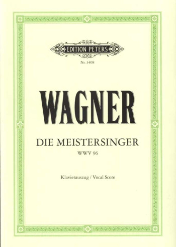 Die Meistersinger: The Mastersingers Of Nuremberg: Vocal Score (Peters)