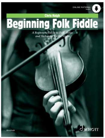 Beginning Folk Fiddle: Violin: Book & Audio (Haigh)