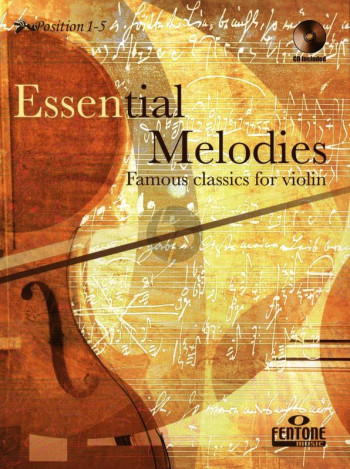 Essential Melodies: Famous Classics For Violin (Fentone)