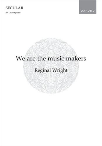 We are the music makers for SATB and piano