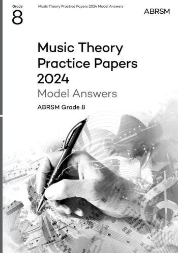 ABRSM Music Theory Practice Papers Model Answers 2024 Grade 8