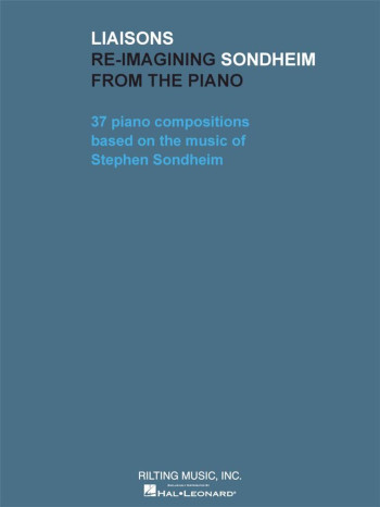 Liaisons: Re-Imagining Sondheim From The Piano