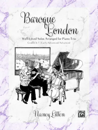 Baroque London  Arranged For Piano Trio: Violin, Cello And Piano