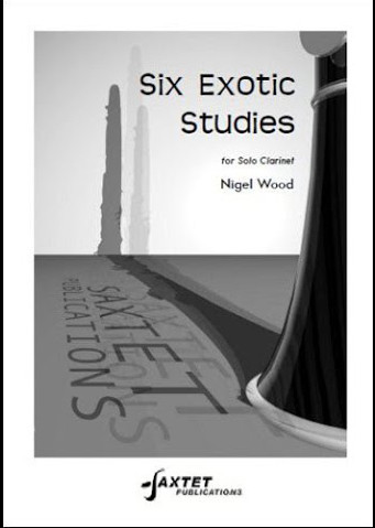 Six Exotic Studies For Solo Clarinet (Saxtet)