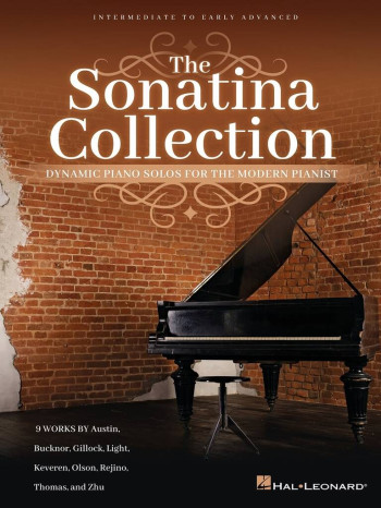 The Sonatina Collection: Dynamic Piano Solos For The Modern Pianist