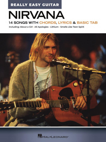 Really Easy Guitar Nirvana 14 Songs With Chords, Lyrics & Basic Tab