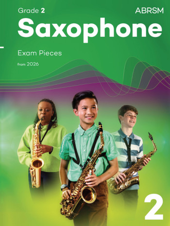 ABRSM Saxophone Exam Grade 2 From 2026: Pieces